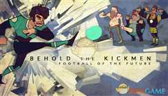 【Behold the Kickmen】游玩技巧心得分享